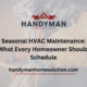 Seasonal HVAC Maintenance What Every Homeowner Should Schedule